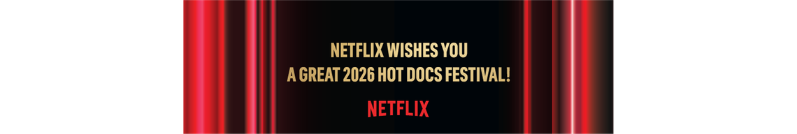 Netflix wishes you a great Hot Docs Festival